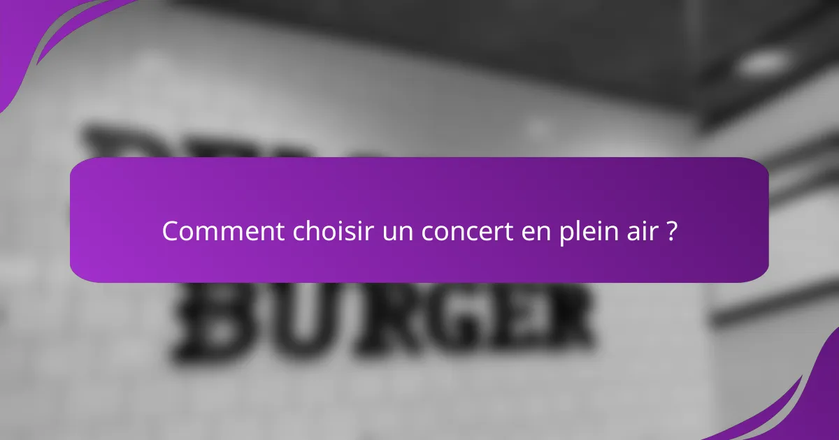 Comment choisir un concert en plein air ?