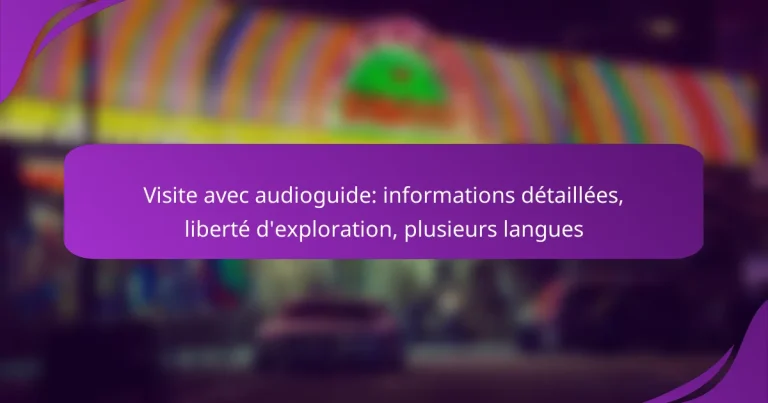 Visite avec audioguide: informations détaillées, liberté d’exploration, plusieurs langues
